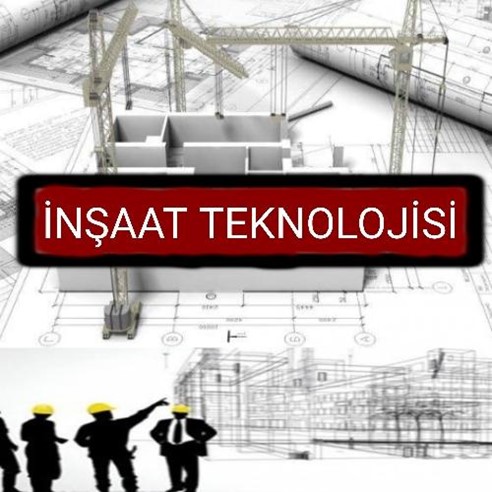 İnşaat Teknoloji İnşaat Teknolojisi Nedir?